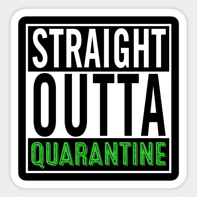 Straight Outta Quarantine Sticker by WMKDesign